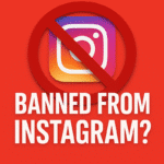 Banned from Instagram
