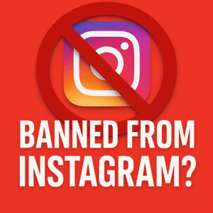 Banned from Instagram