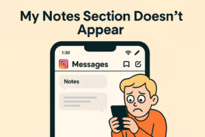 Instagram Notes Disappeared