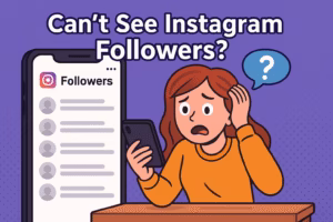 Can’t See Instagram Followers