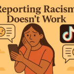 Reporting Racism Doesn’t Work