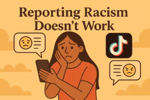 Reporting Racism Doesn’t Work