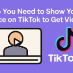 Show Your Face on TikTok